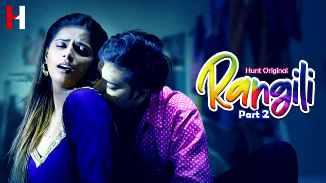 Rangili Part 2 S01E05 2022 Hindi Hot Web Series -HuntCinema