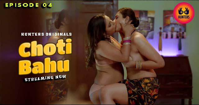 Choti Bahu S01E04 2023 Hindi Hot Web Series – Hunters